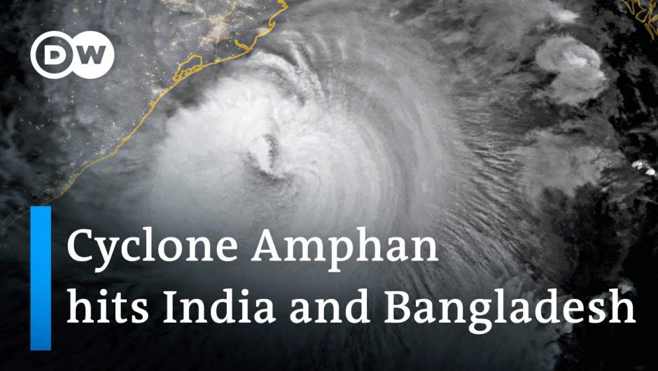 Cyclone Amphan makes landfall in India and Bangladesh | DW News