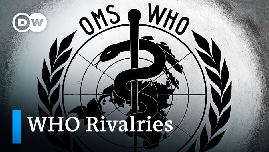 WHO annual assembly expected to be overshadowed by geopolitical rivalries | DW News
