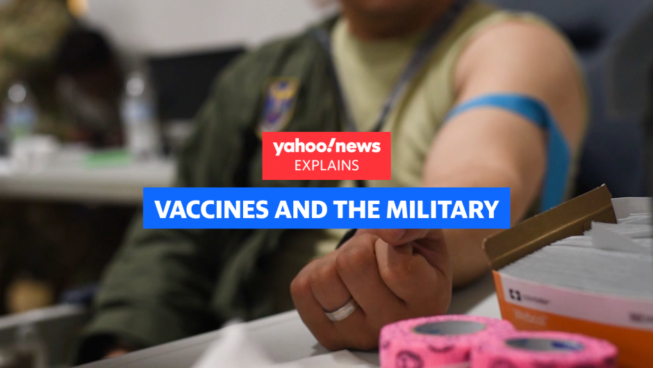 Why the COVID-19 vaccine isn’t mandatory in the U.S. military: Yahoo News Explains