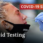 Coronavirus rapid antigen testing: Major step forward or false hope? | COVID-19 Special