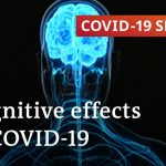 How to cope with the cognitive effects of COVID-19? | COVID-19 Special